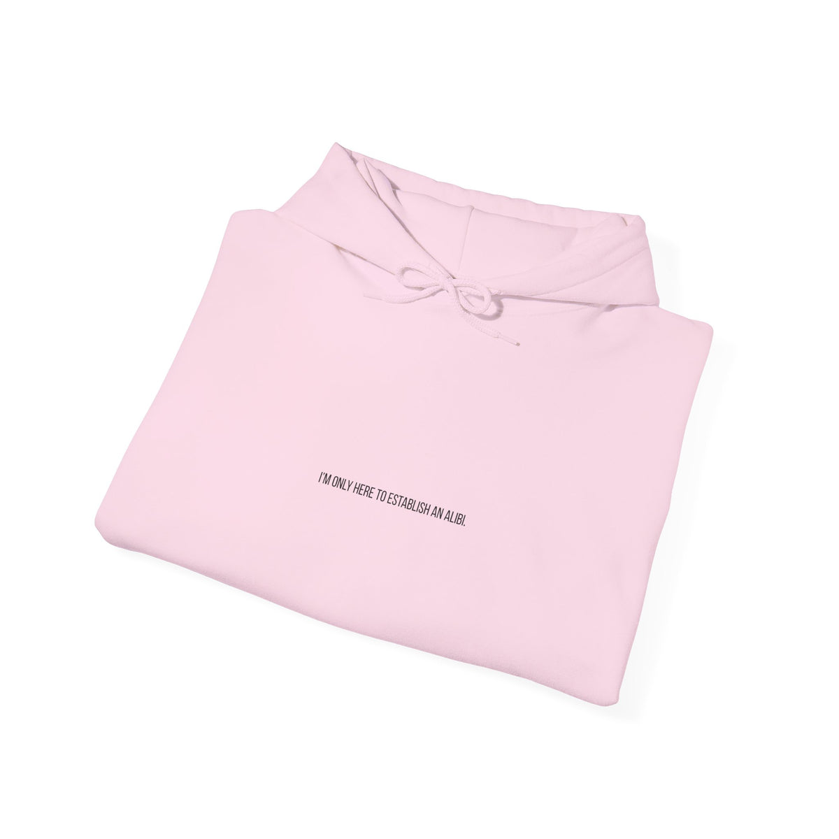 Sweat à capuche graphique « Je ne suis ici que pour un alibi »