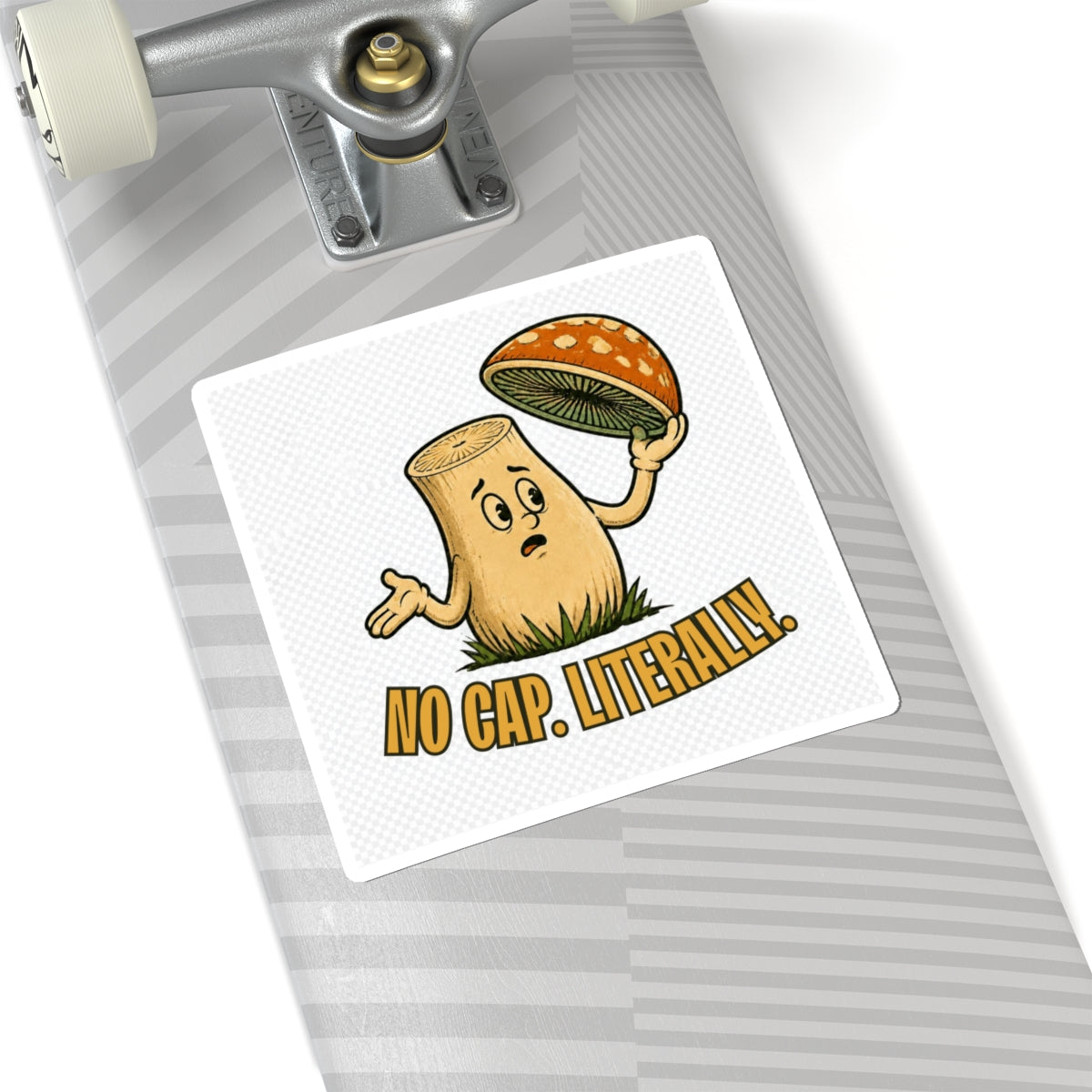 No Cap Literally Mushroom Kiss-Cut Sticker
