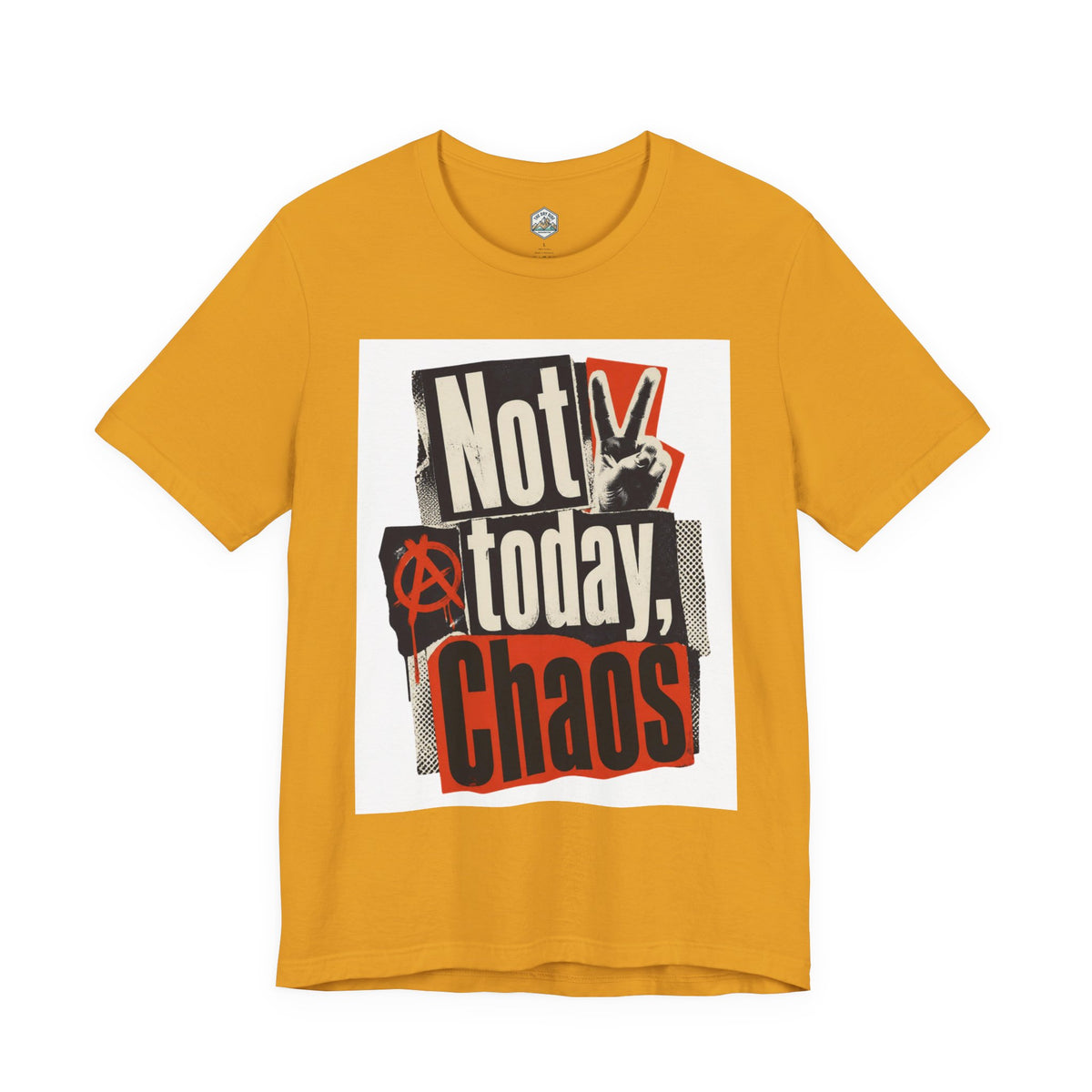 Not Today Chaos Graphic Tee