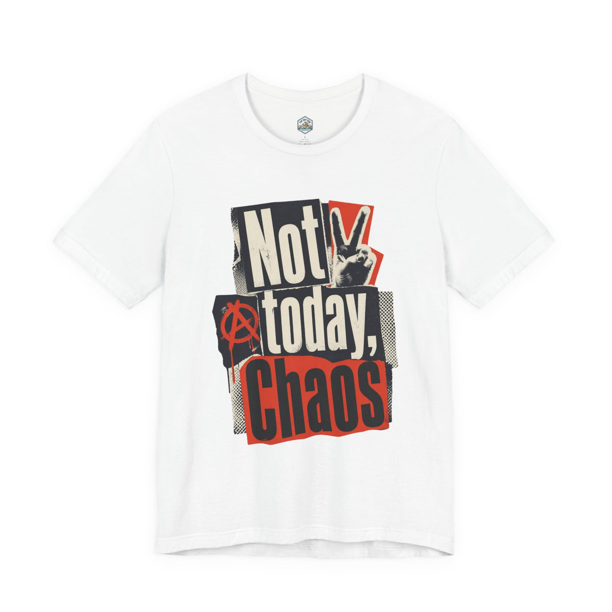 Not Today Chaos Graphic Tee