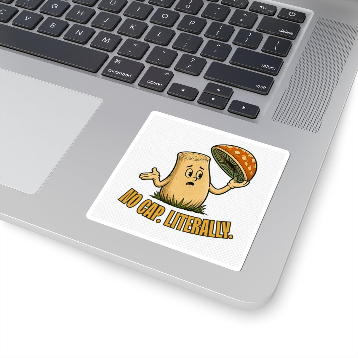 No Cap Literally Mushroom Kiss-Cut Sticker