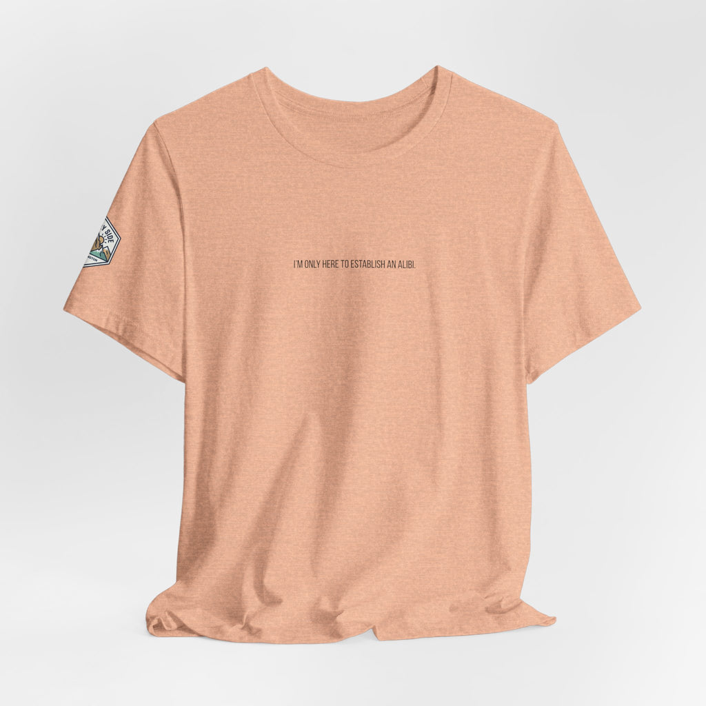 I Am Only Here for an Alibi Minimalist Graphic T-Shirt