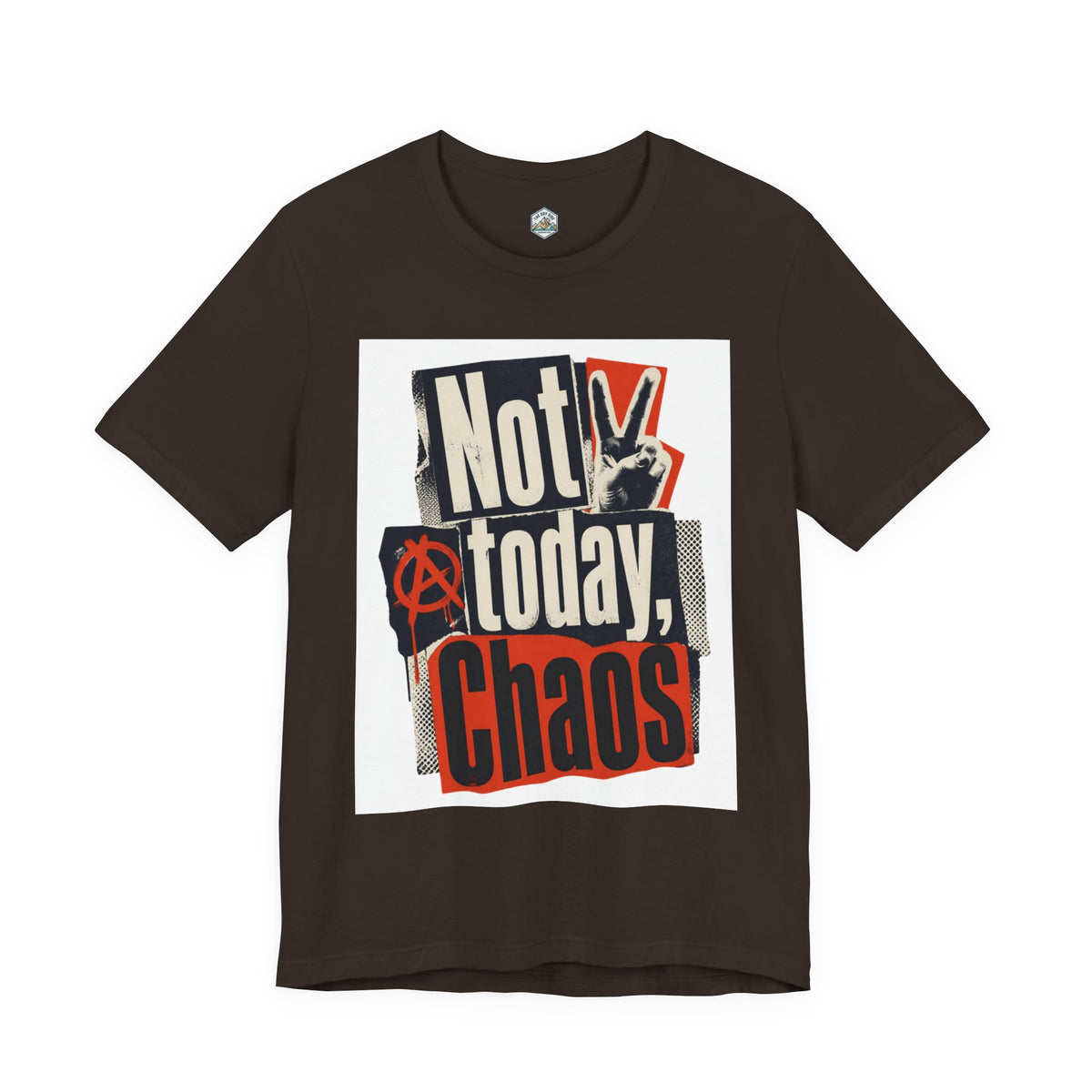 Not Today Chaos Graphic Tee