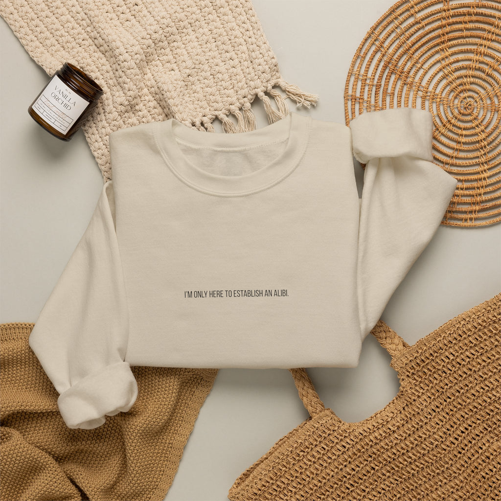 Sweat-shirt col rond minimaliste « Je ne suis ici que pour un alibi »