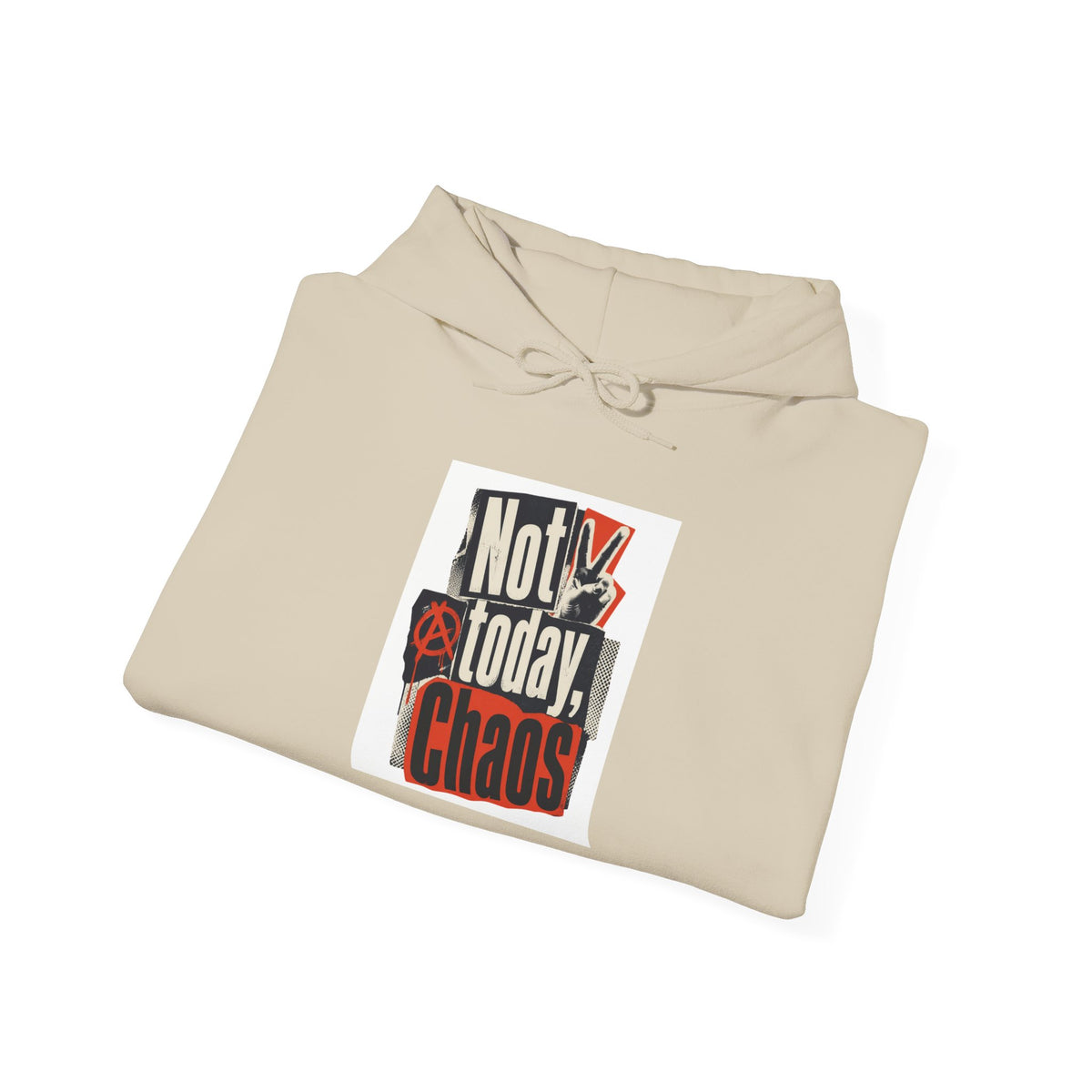 Not Today, Chaos Graphic Hoodie