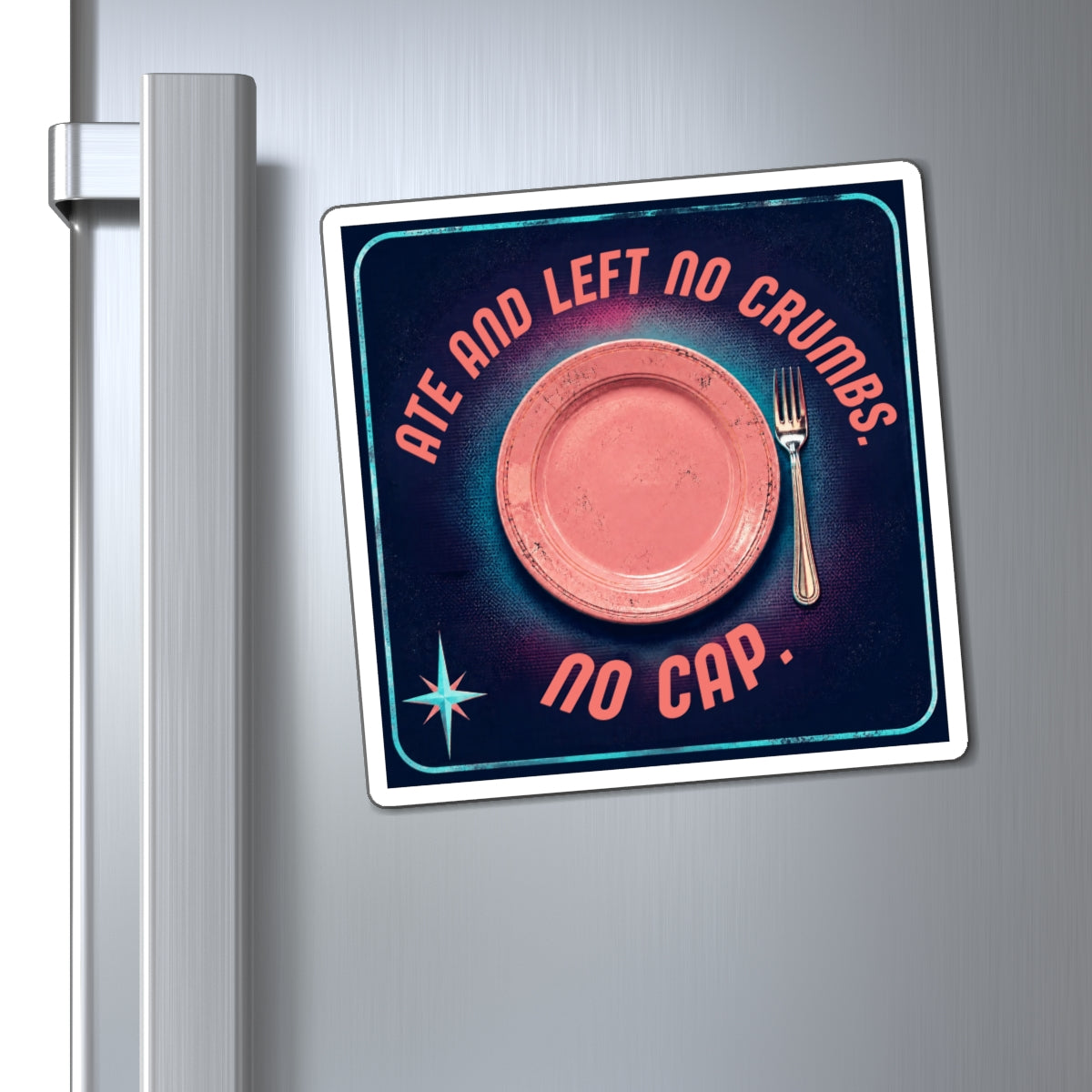 Ate and Left No Crumbs No Cap Kitchen Magnet