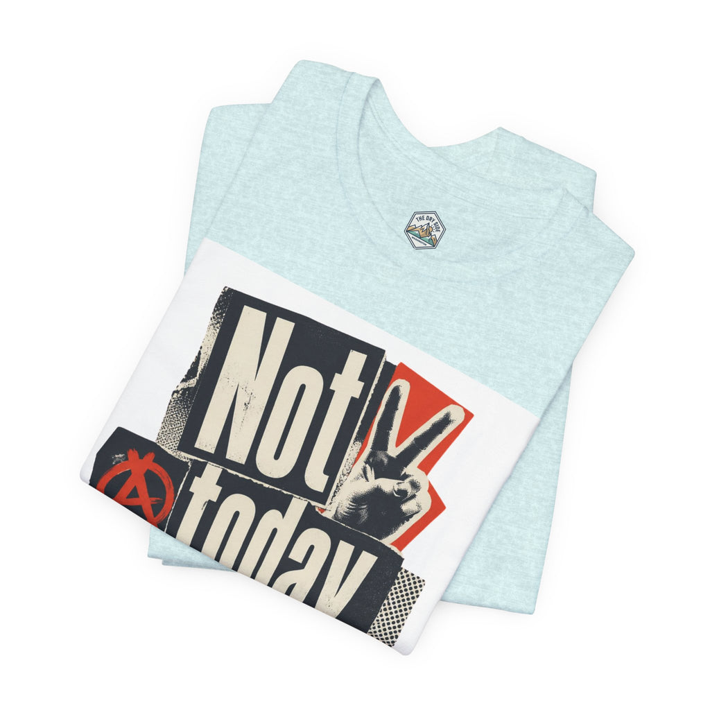 Not Today Chaos Graphic Tee