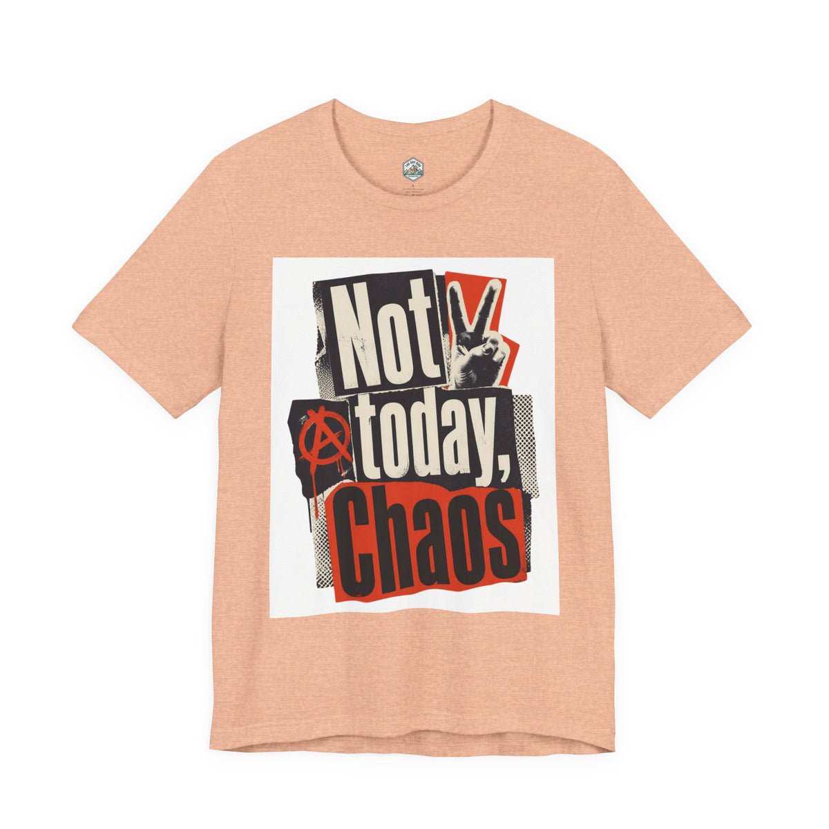 Not Today Chaos Graphic Tee