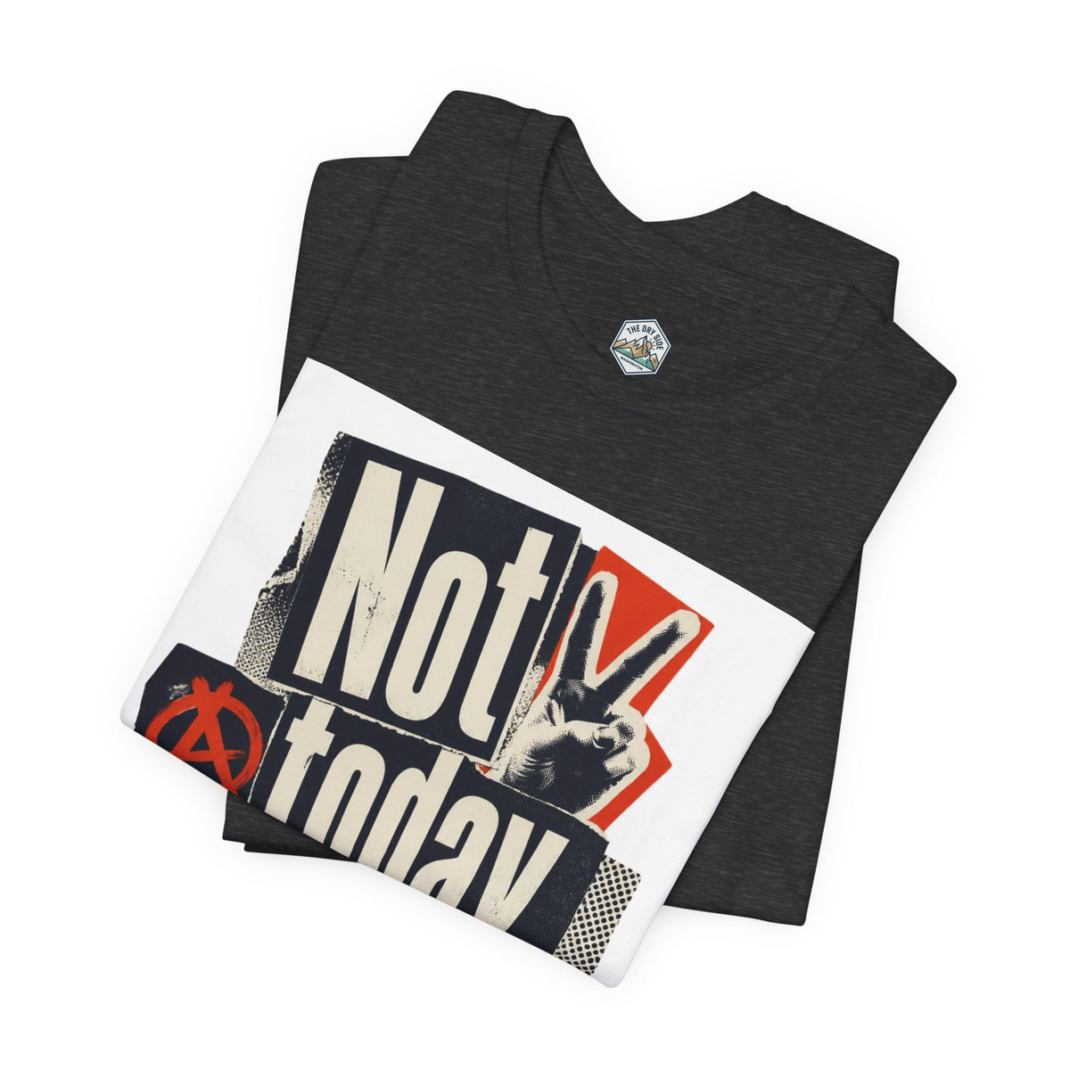 Not Today Chaos Graphic Tee