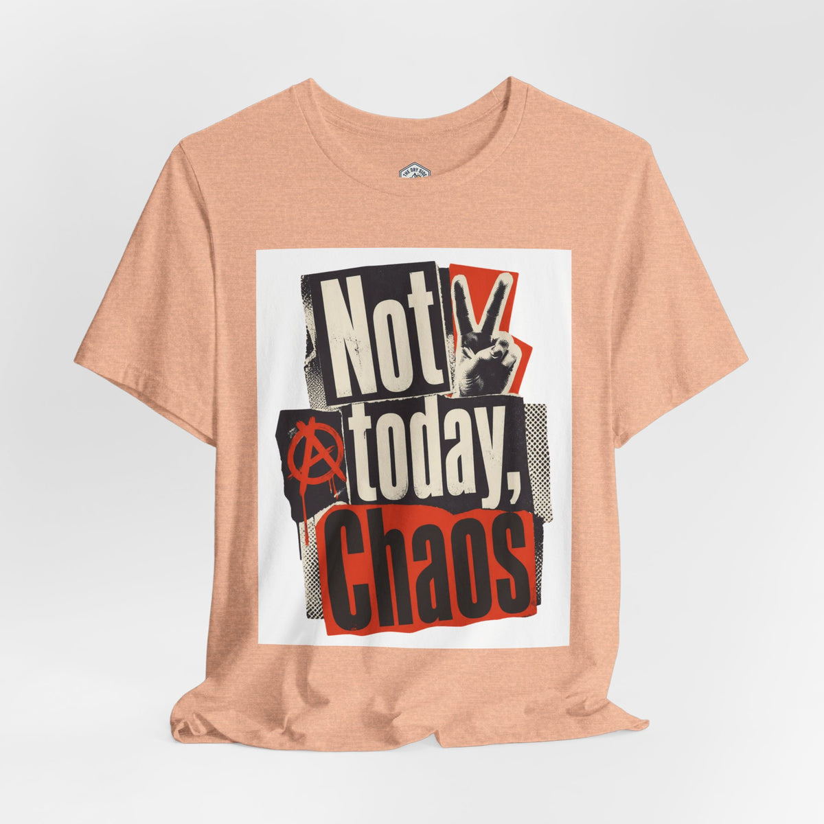 Not Today Chaos Graphic Tee