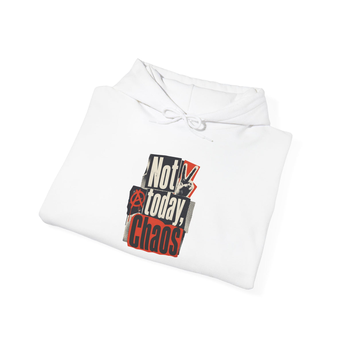 Not Today, Chaos Graphic Hoodie