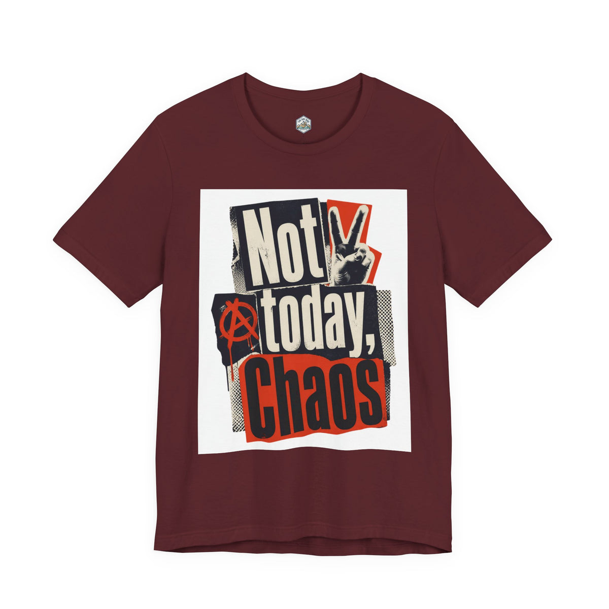 Not Today Chaos Graphic Tee