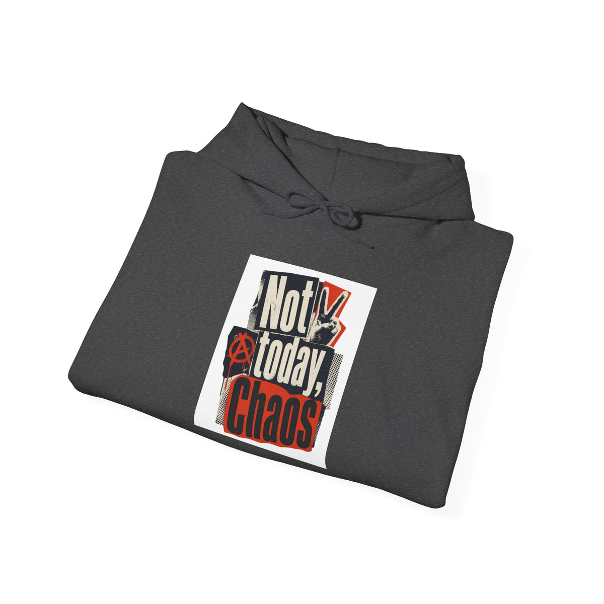 Not Today, Chaos Graphic Hoodie