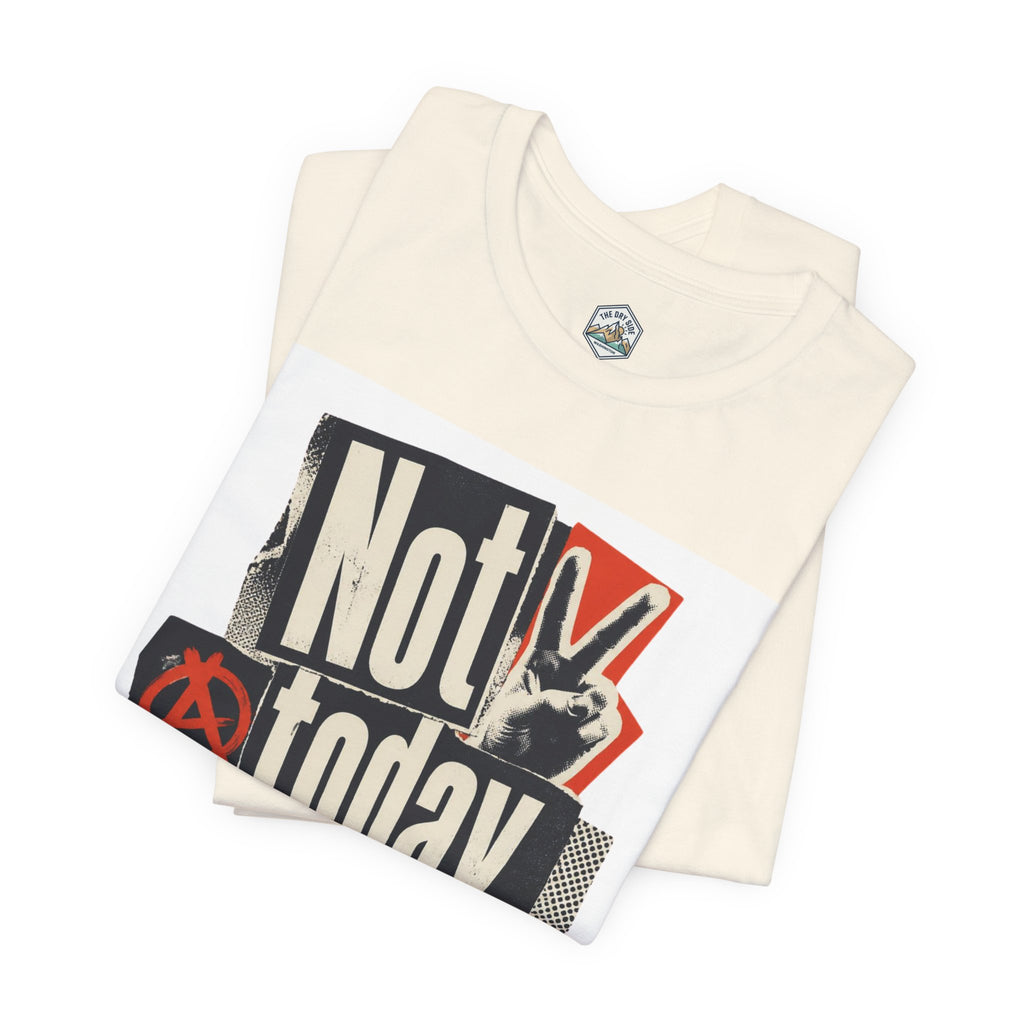Not Today Chaos Graphic Tee