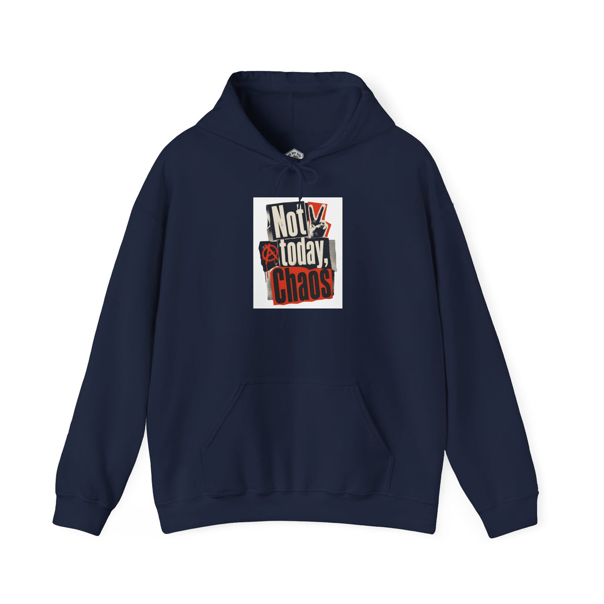Not Today, Chaos Graphic Hoodie