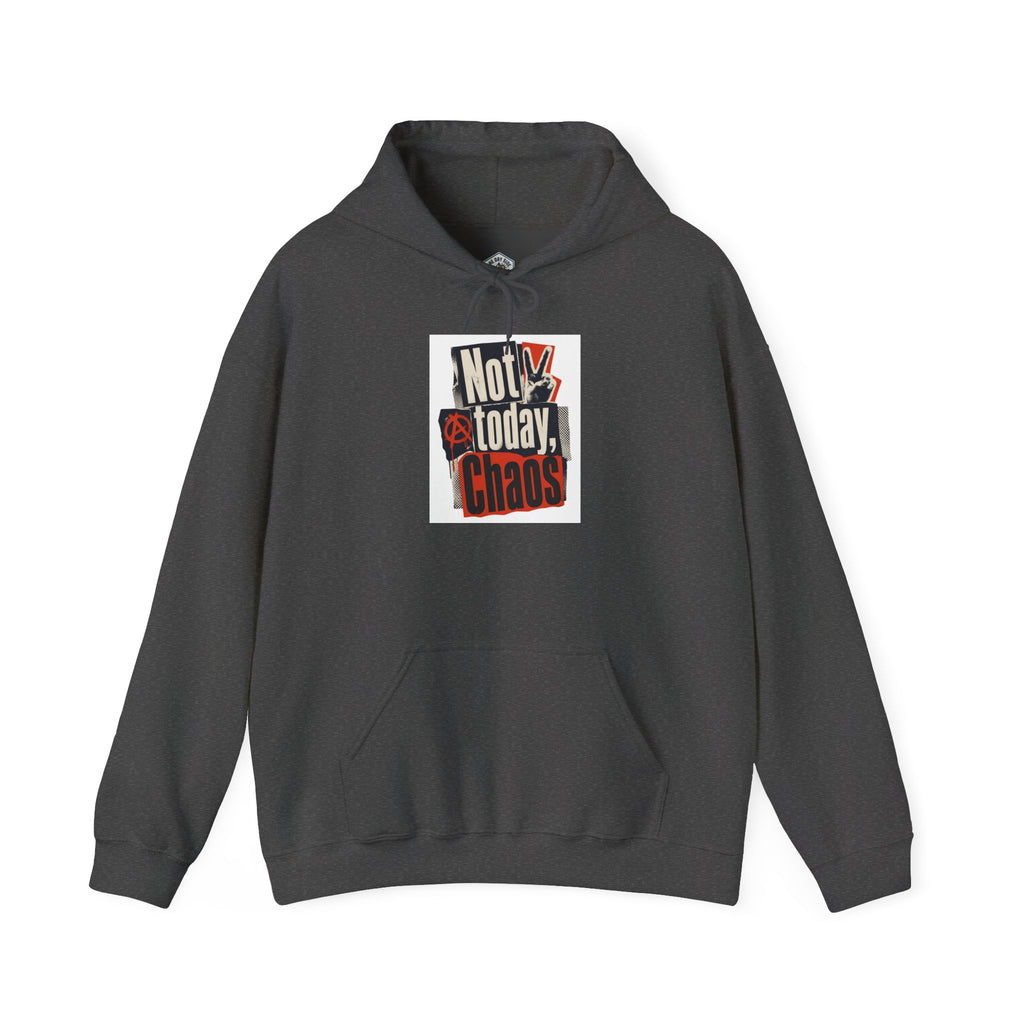 Not Today, Chaos Graphic Hoodie