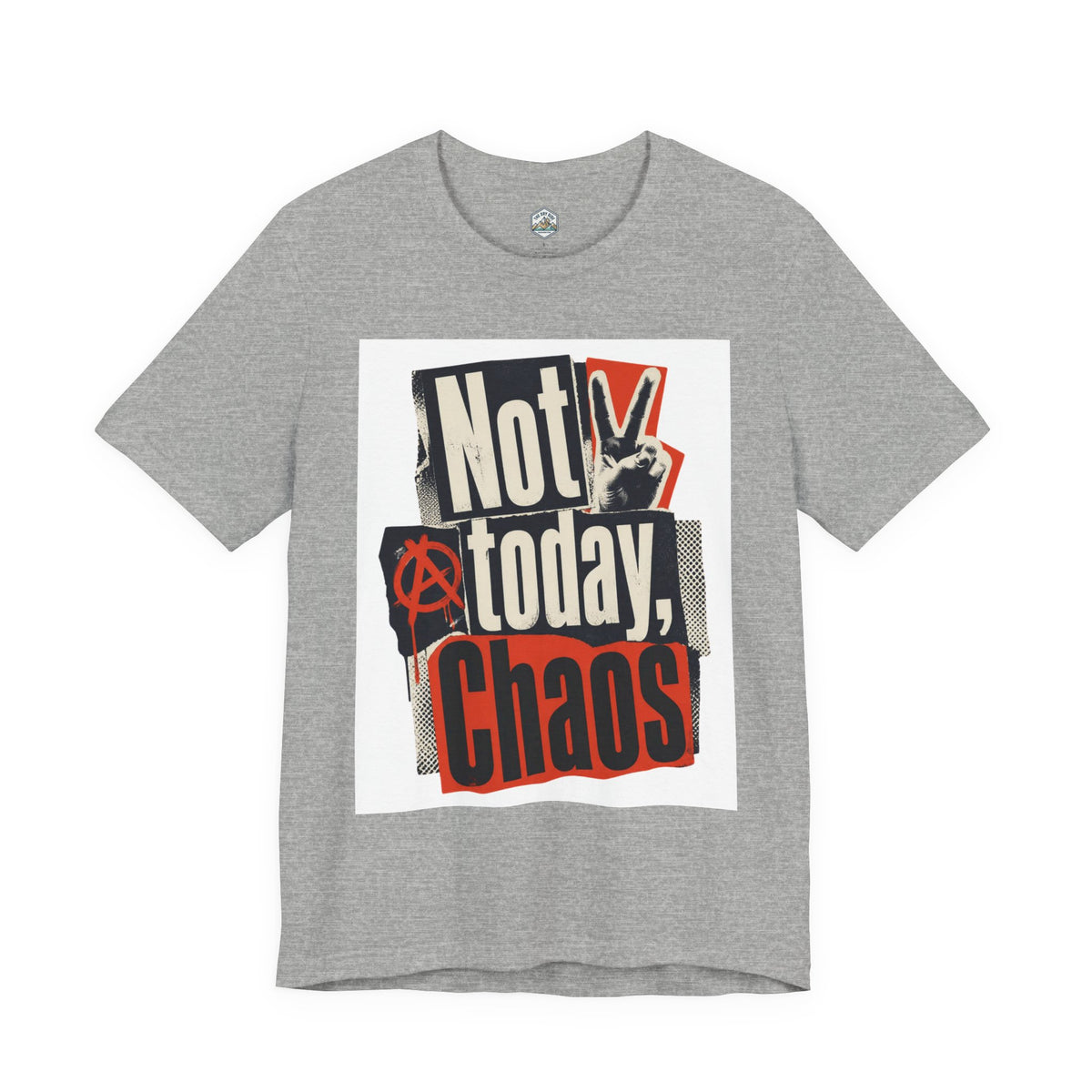 Not Today Chaos Graphic Tee
