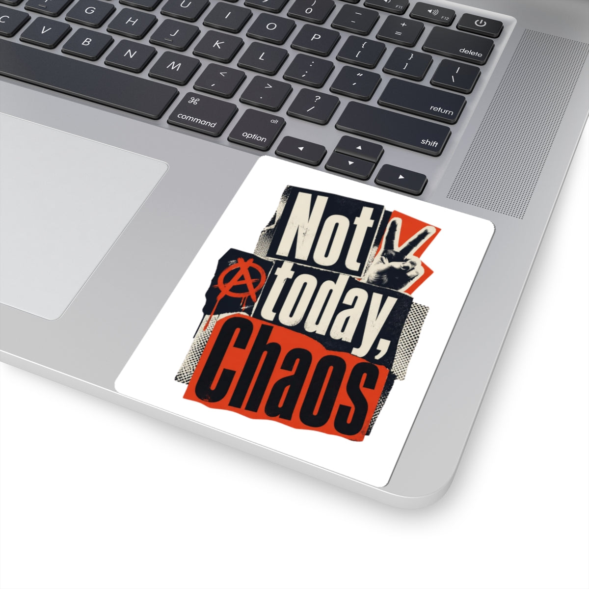 Not Today, Chaos Kiss-Cut Sticker