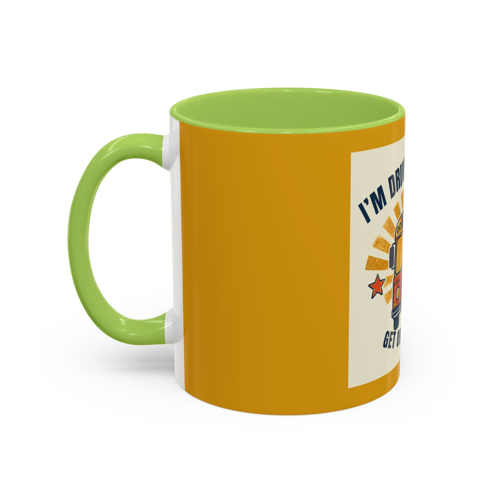 I’m Driving the Bus Get Out the Road Retro Bus Coffee Mug