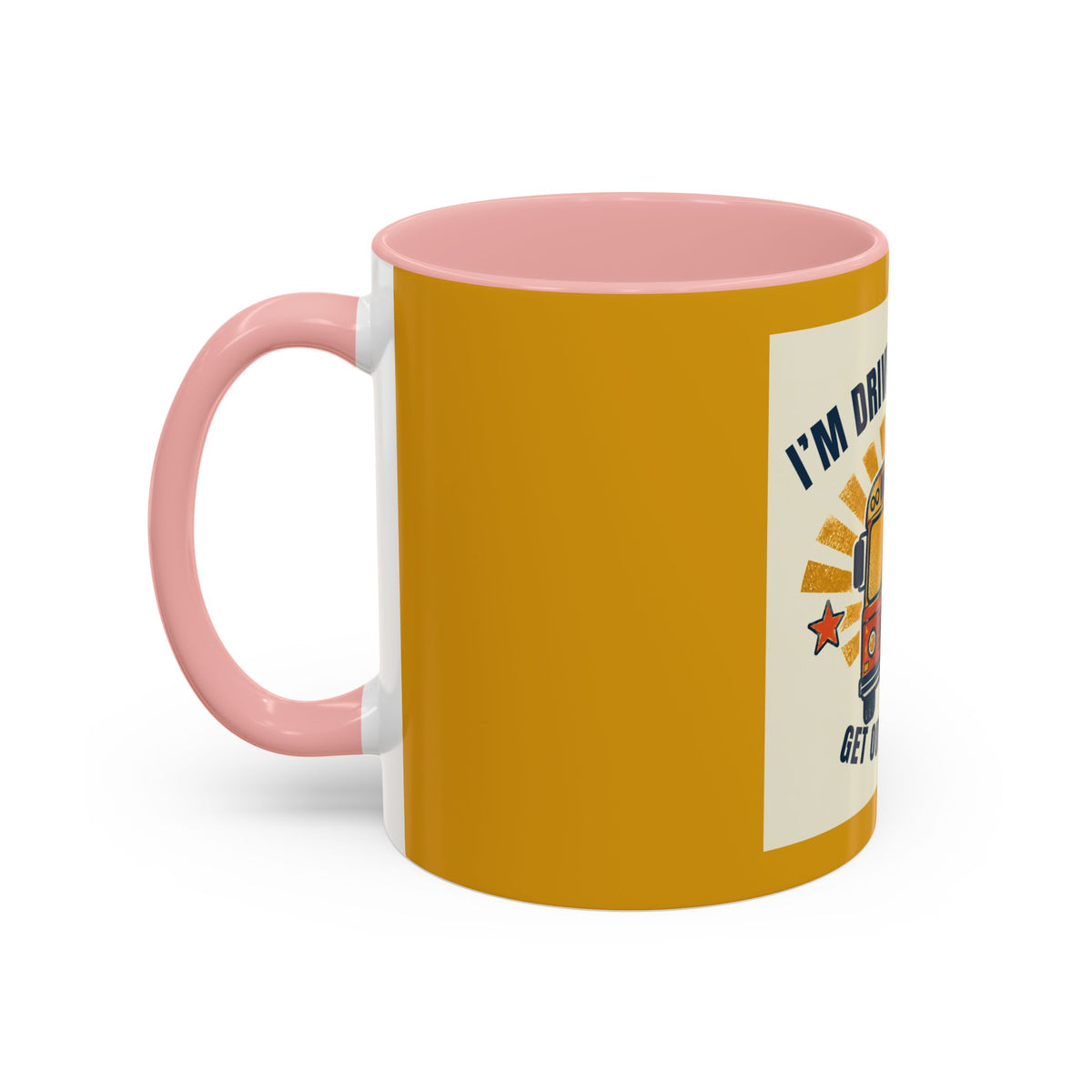 I’m Driving the Bus Get Out the Road Retro Bus Coffee Mug