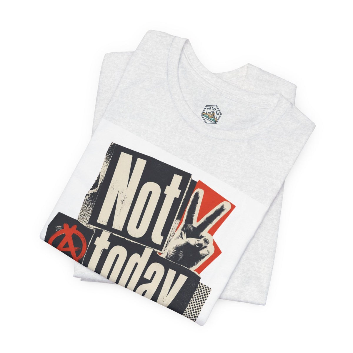 Not Today Chaos Graphic Tee