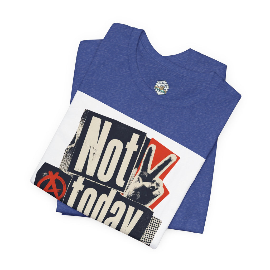 Not Today Chaos Graphic Tee