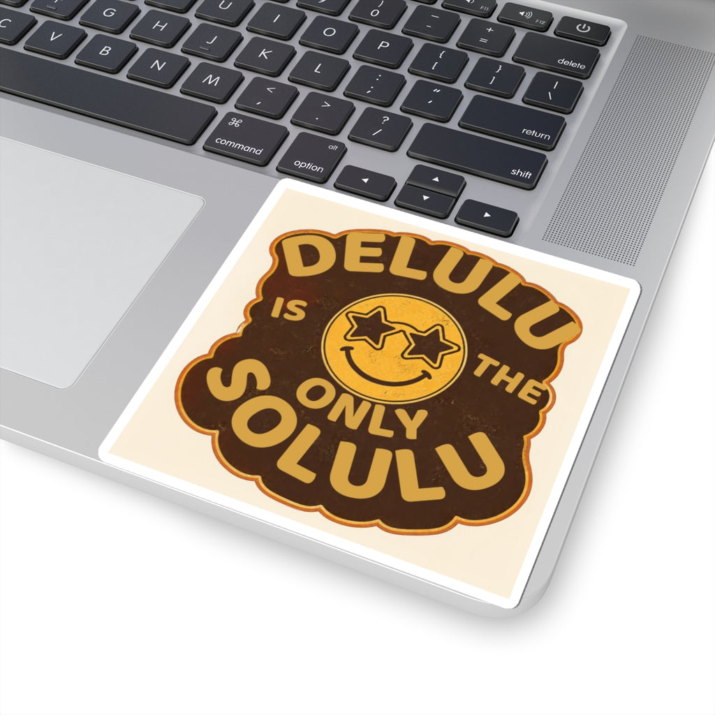 Delulu Is the Solulu Kiss-Cut Sticker