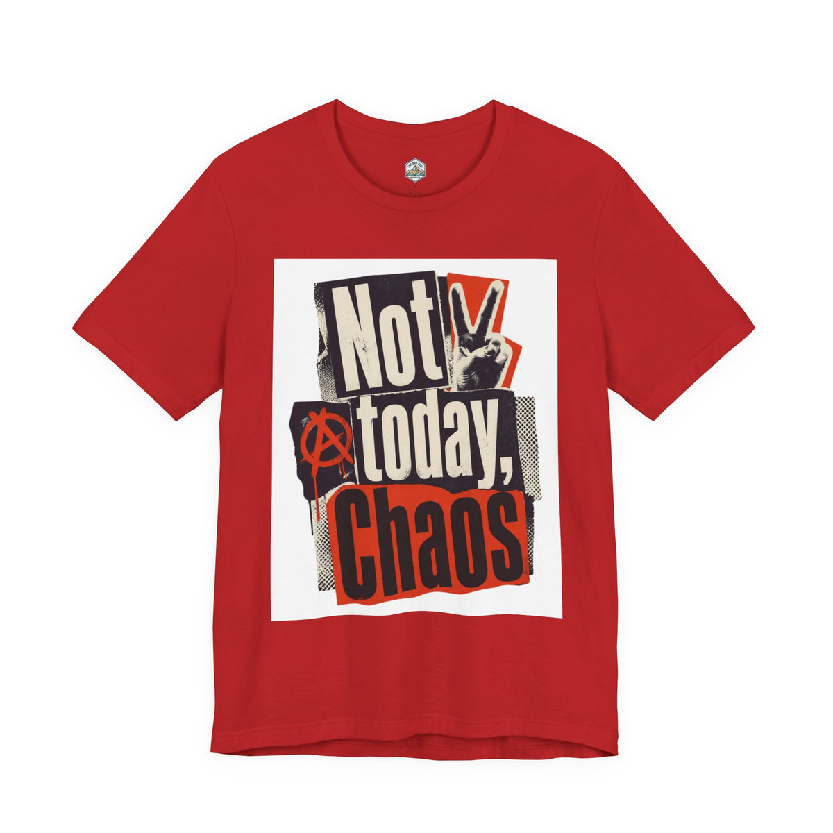 Not Today Chaos Graphic Tee