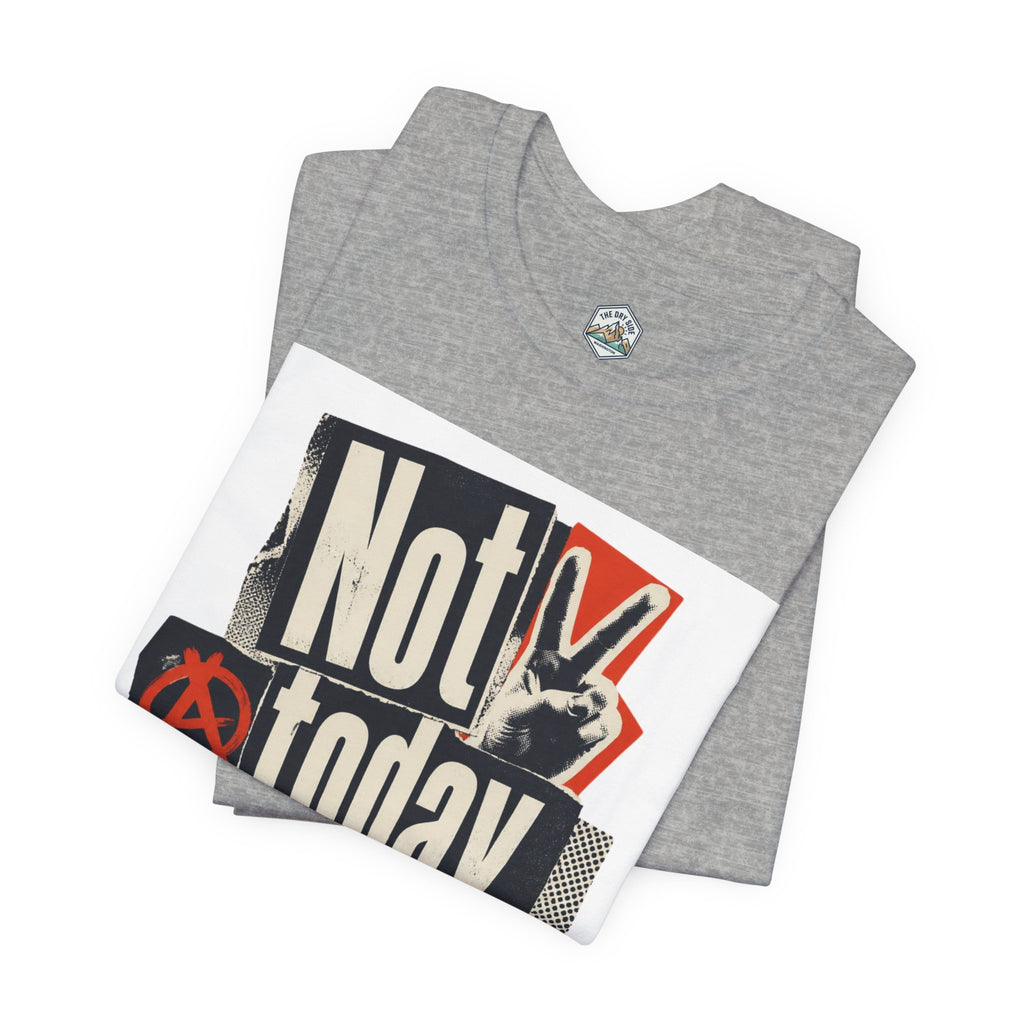 Not Today Chaos Graphic Tee