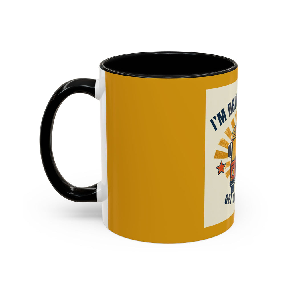 I’m Driving the Bus Get Out the Road Retro Bus Coffee Mug