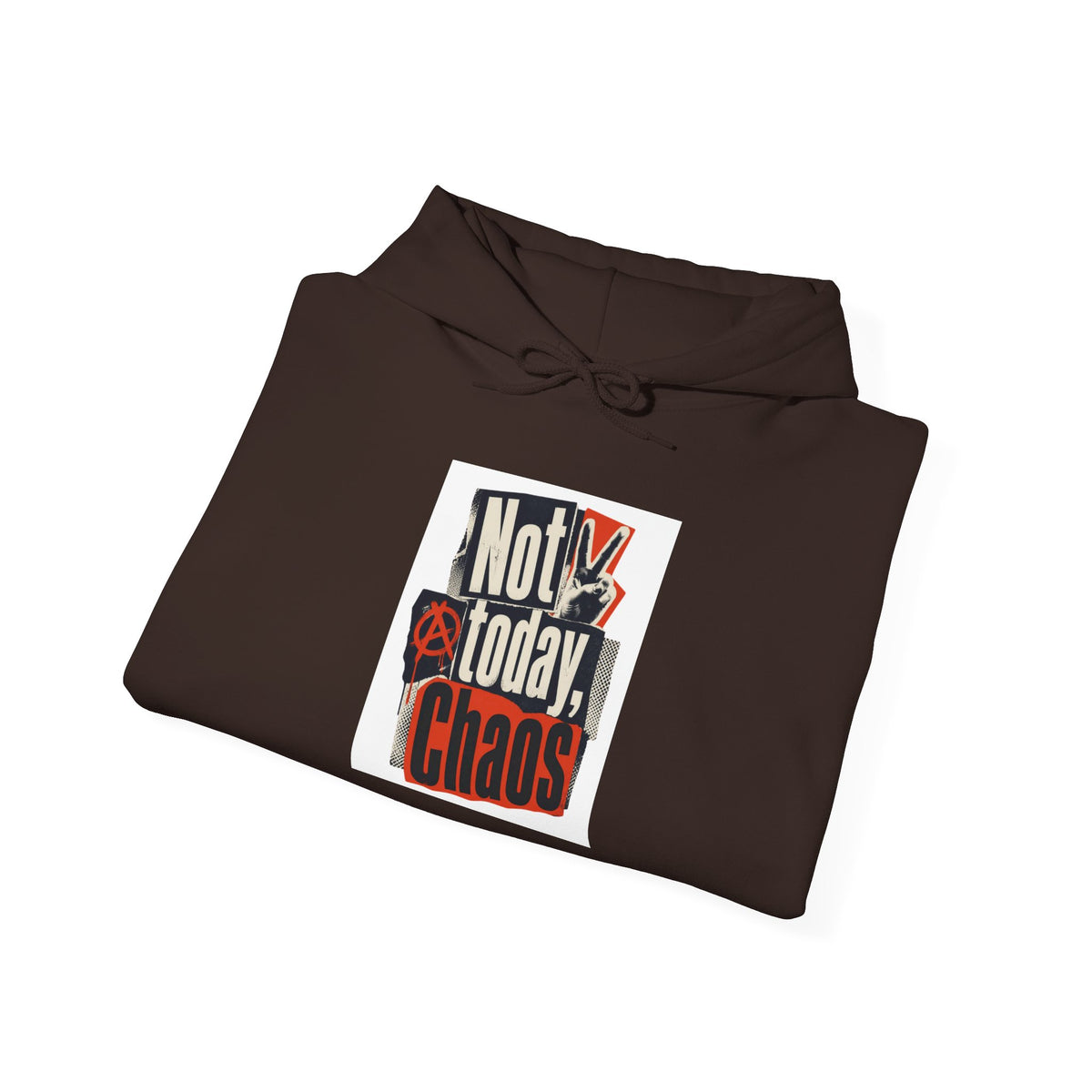 Not Today, Chaos Graphic Hoodie