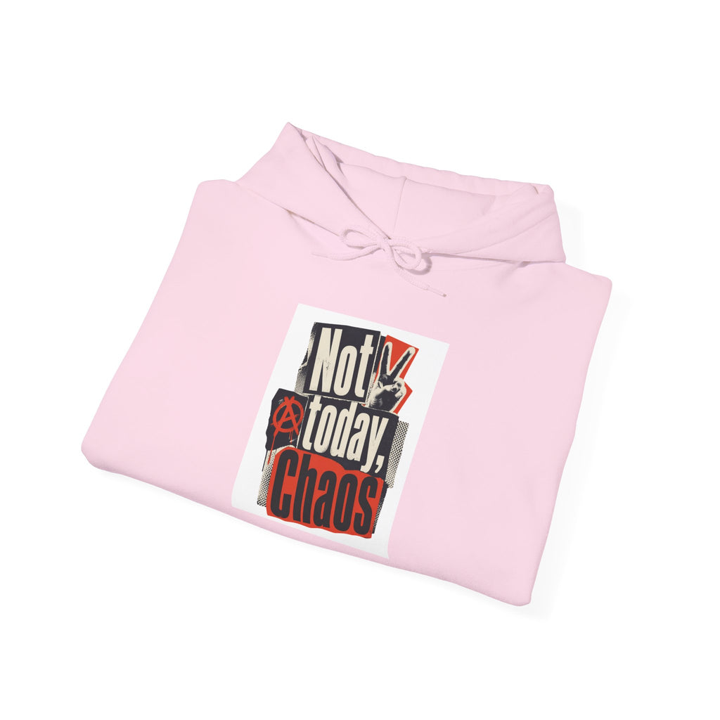 Not Today, Chaos Graphic Hoodie