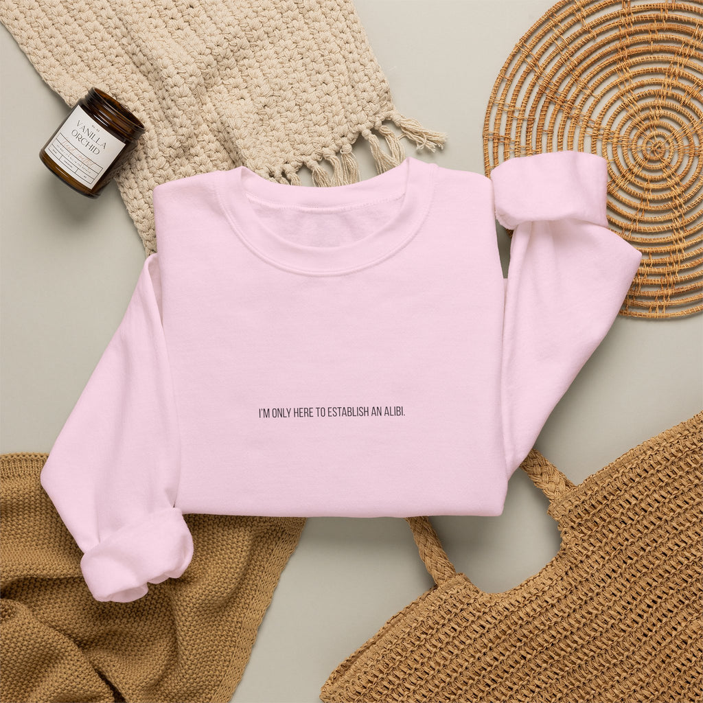 Sweat-shirt col rond minimaliste « Je ne suis ici que pour un alibi »