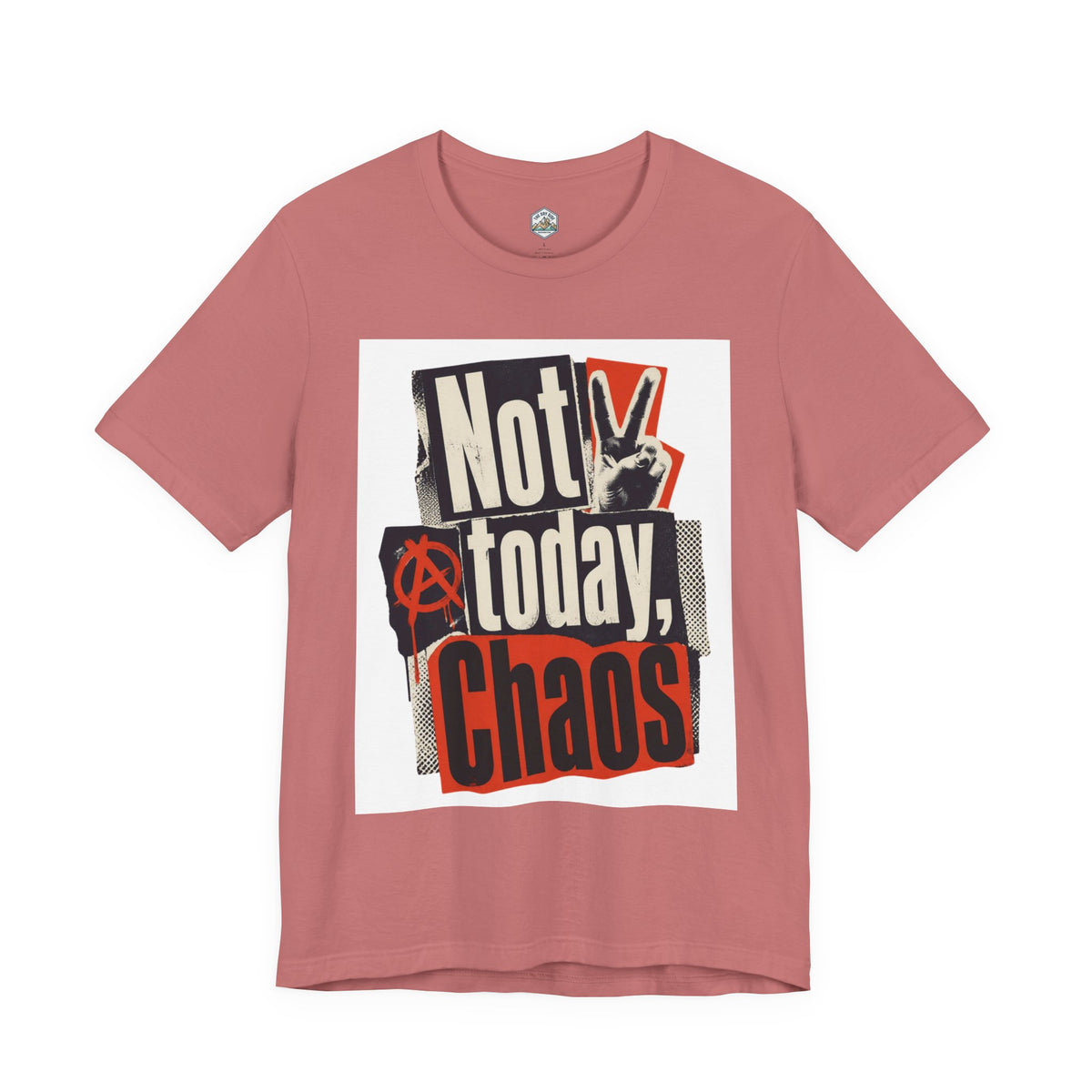 Not Today Chaos Graphic Tee