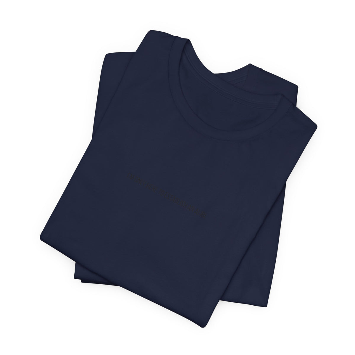 I Am Only Here for an Alibi Minimalist Graphic T-Shirt