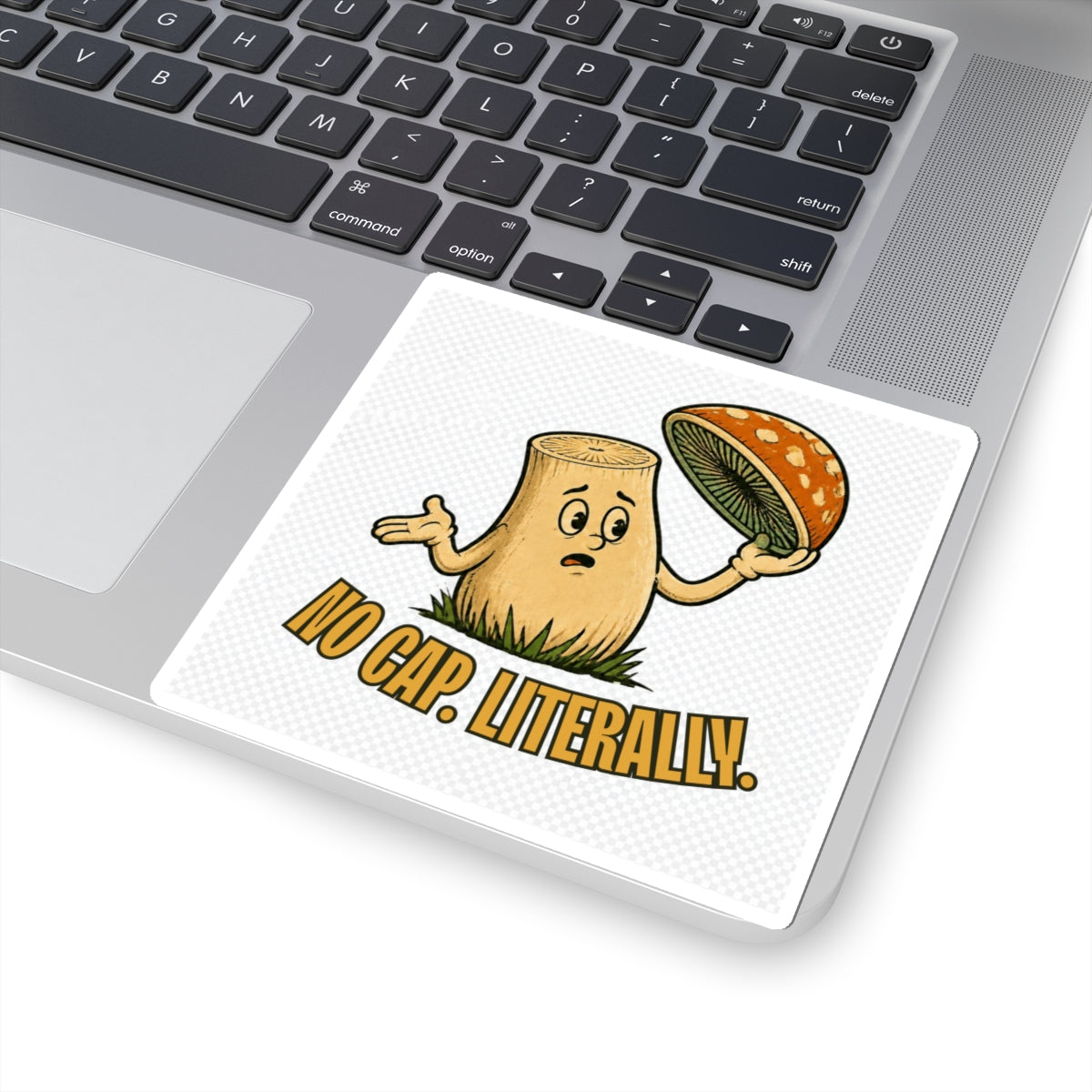 No Cap Literally Mushroom Kiss-Cut Sticker