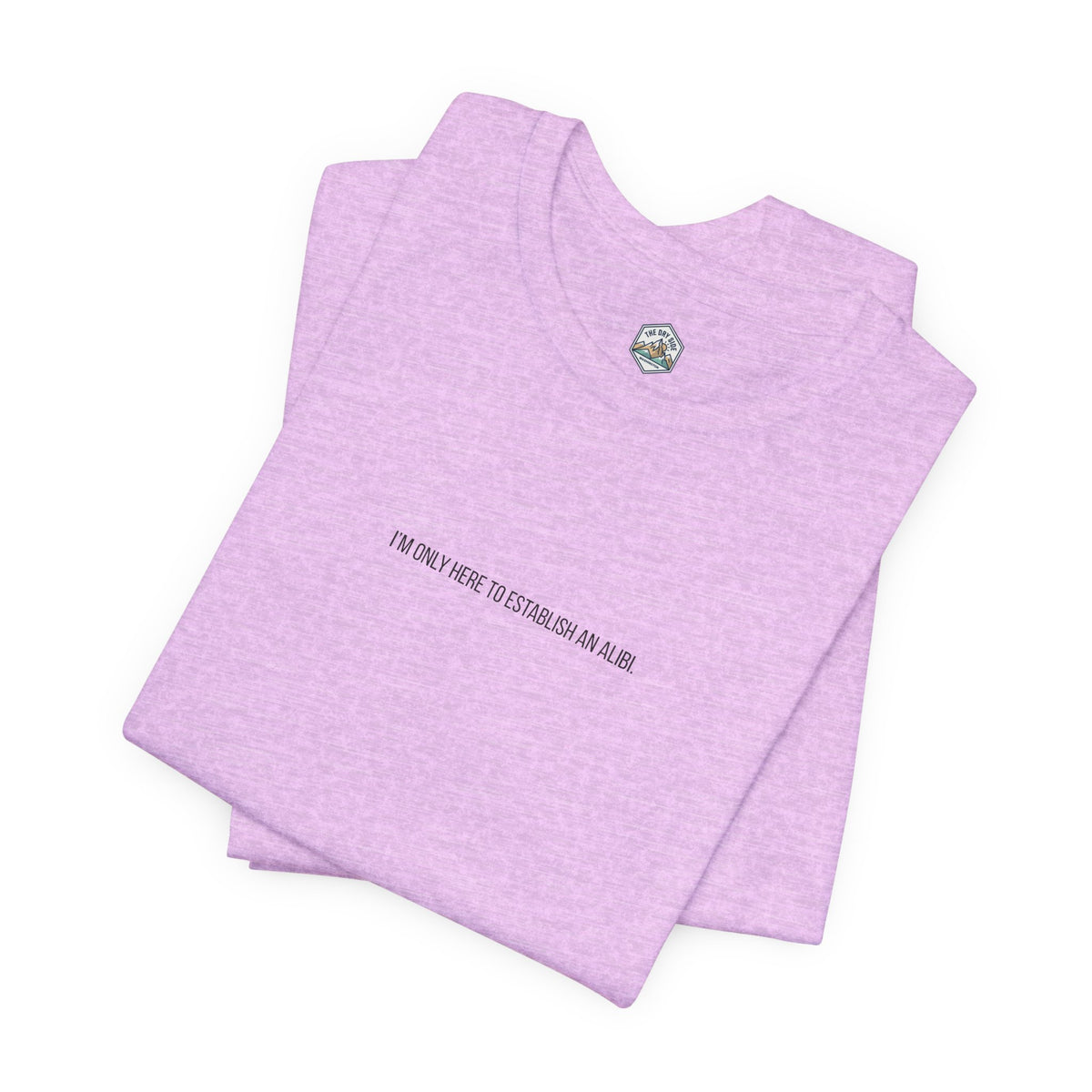T-shirt graphique minimaliste « Je ne suis ici que pour un alibi »