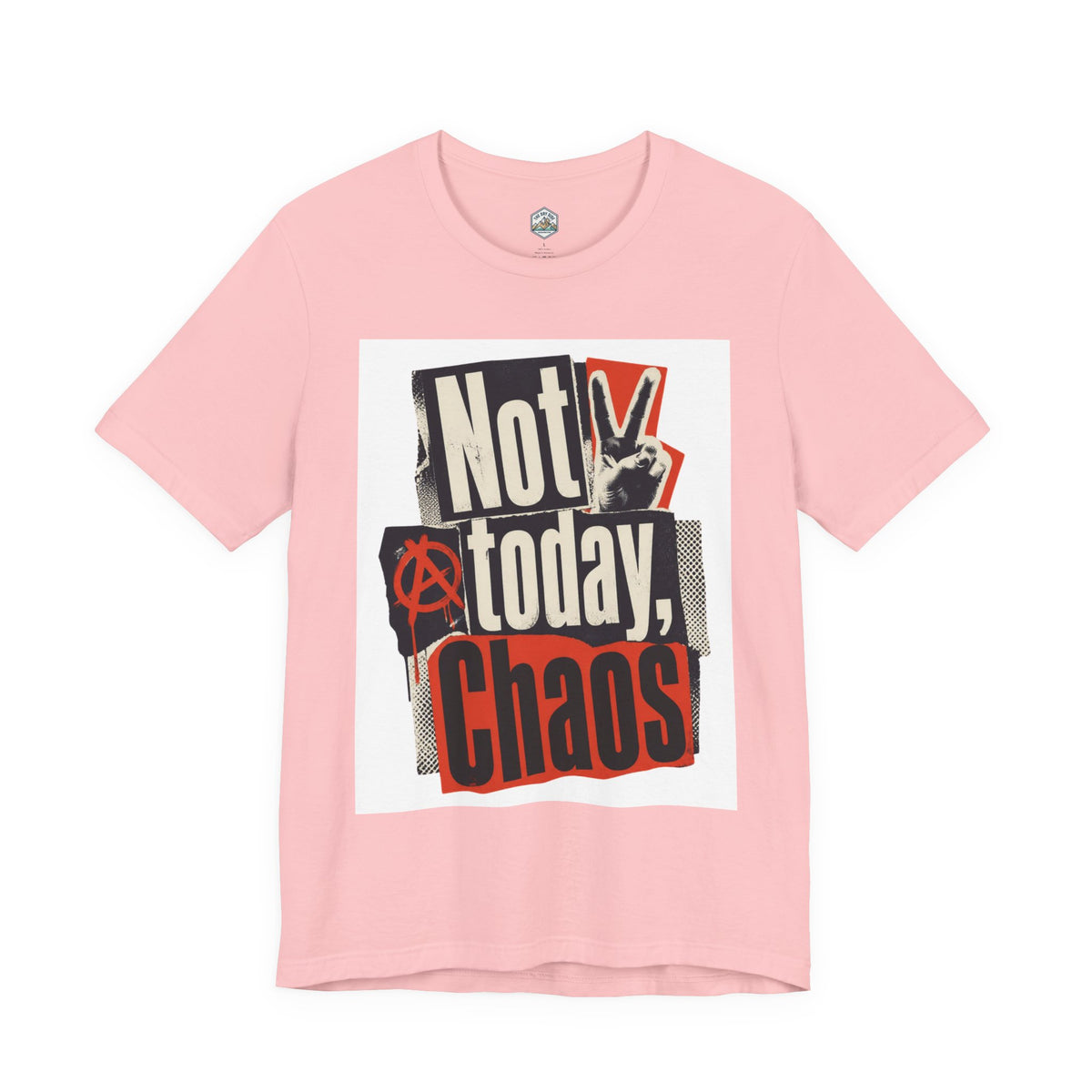 Not Today Chaos Graphic Tee