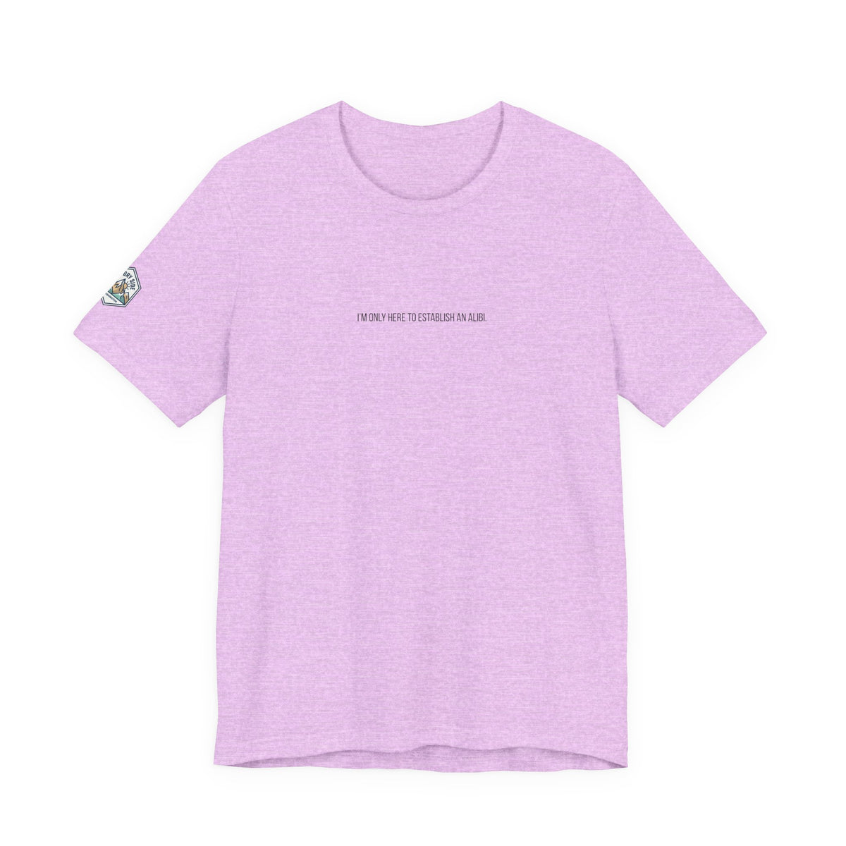 I Am Only Here for an Alibi Minimalist Graphic T-Shirt