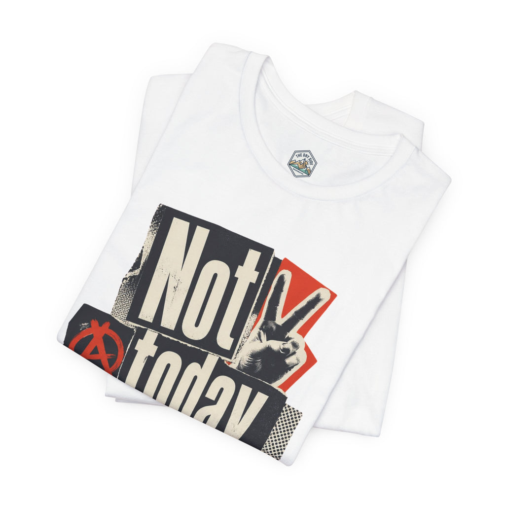 Not Today Chaos Graphic Tee