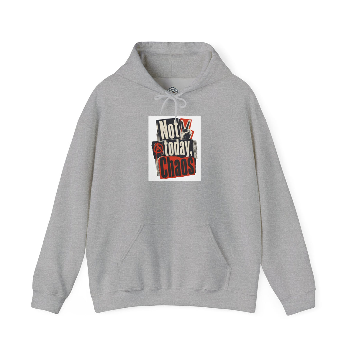 Not Today, Chaos Graphic Hoodie