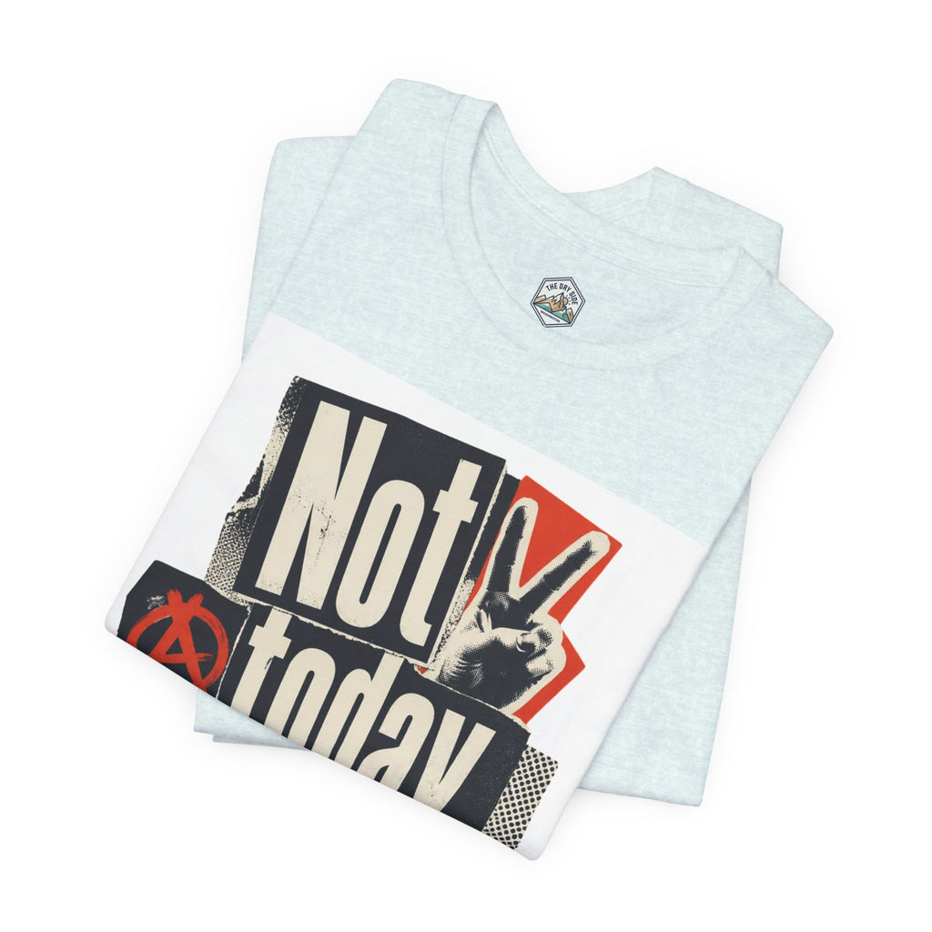 Not Today Chaos Graphic Tee
