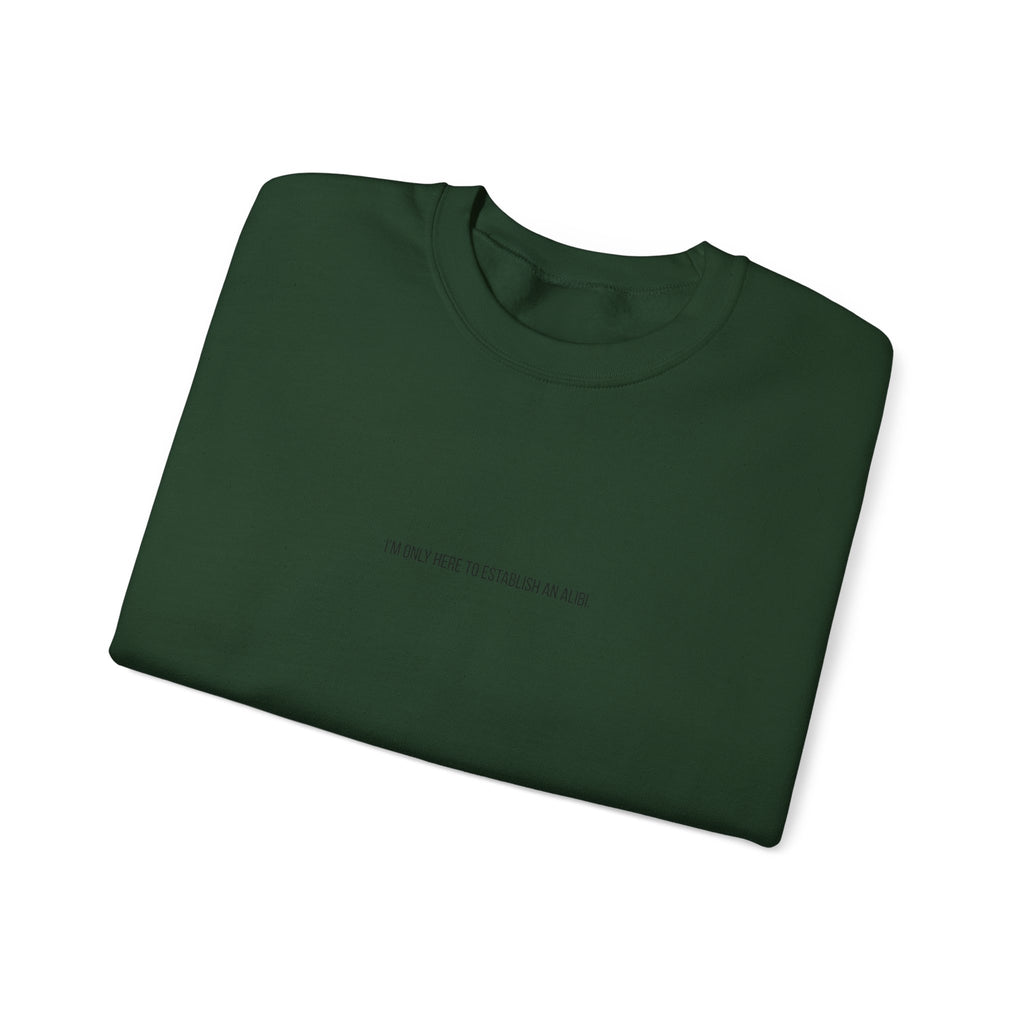 Sweat-shirt col rond minimaliste « Je ne suis ici que pour un alibi »