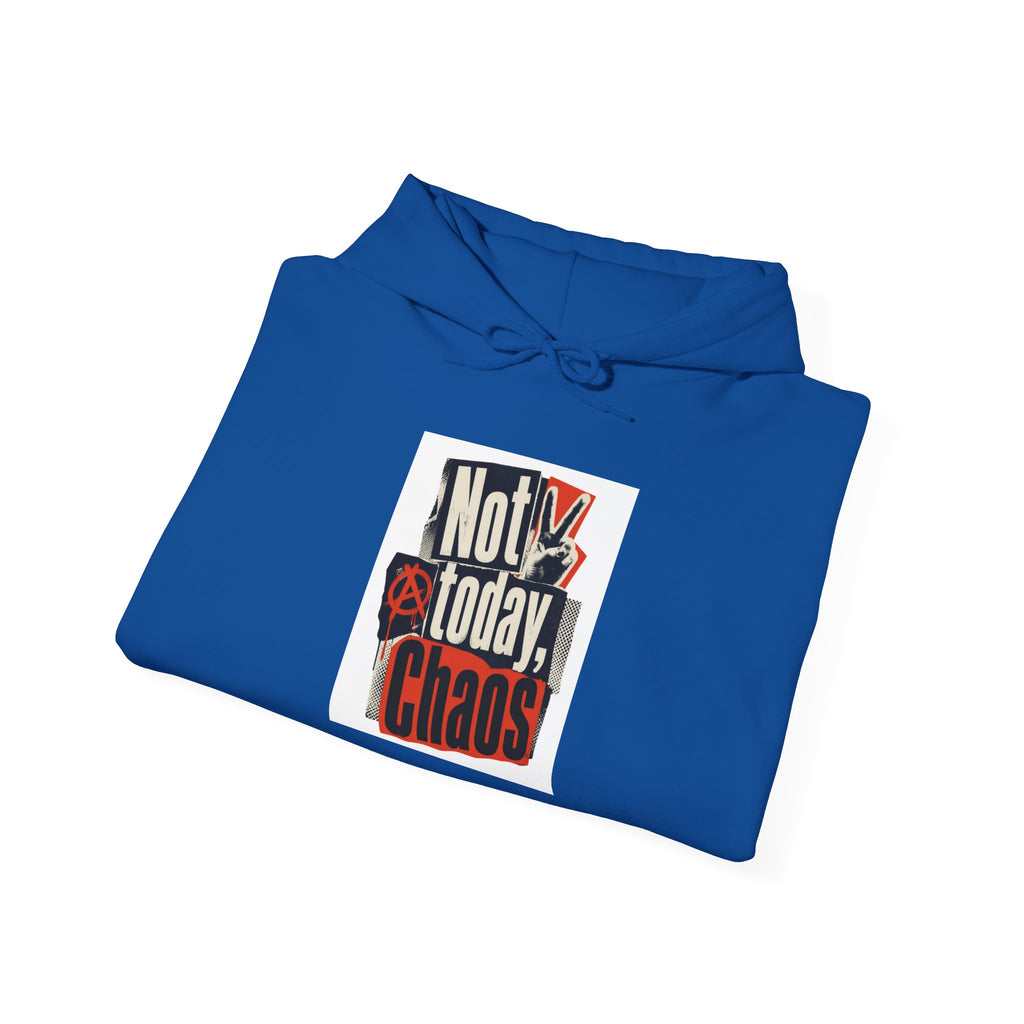 Not Today, Chaos Graphic Hoodie