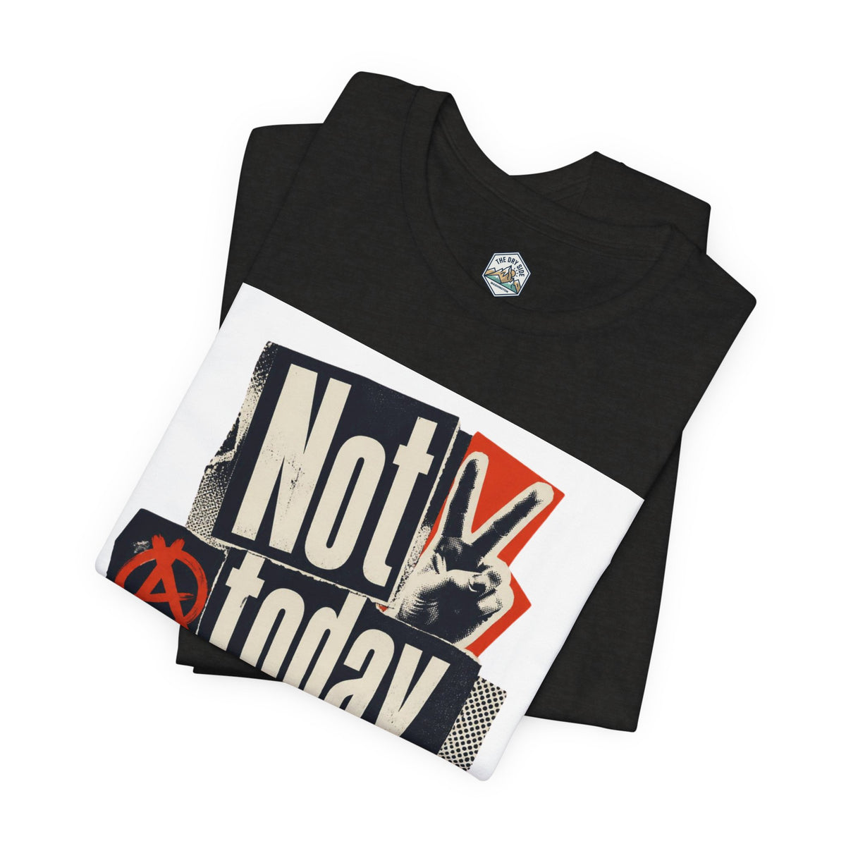 Not Today Chaos Graphic Tee