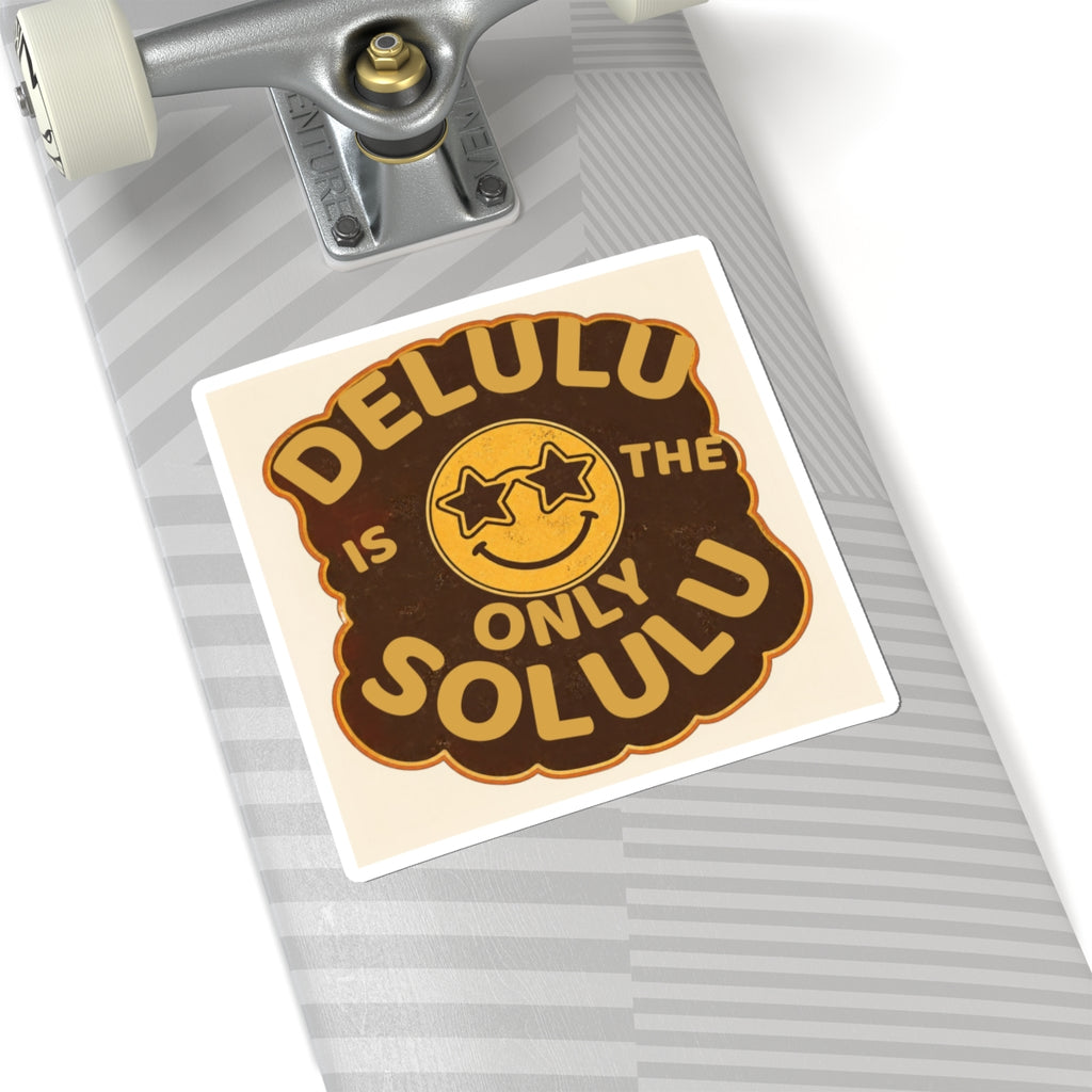 Delulu Is the Solulu Kiss-Cut Sticker