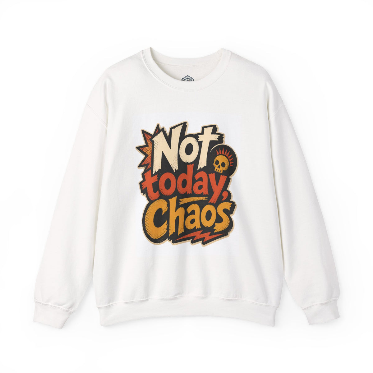 Not Today Chaos Skull Crewneck Sweatshirt