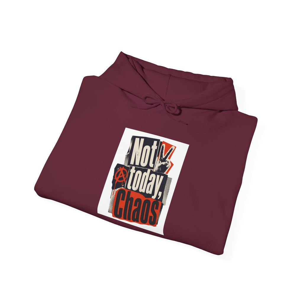 Not Today, Chaos Graphic Hoodie