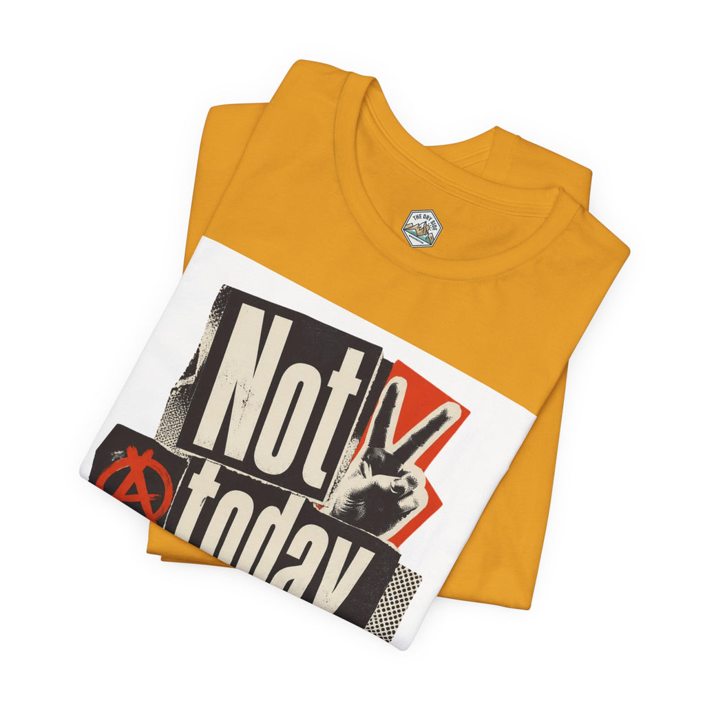 Not Today Chaos Graphic Tee