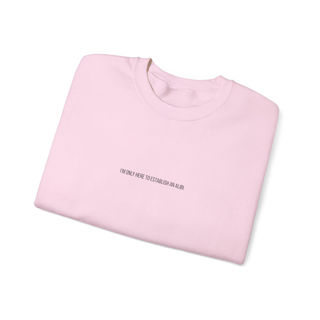 Sweat-shirt col rond minimaliste « Je ne suis ici que pour un alibi »